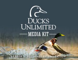 Ducks Unlimited Media Kit 2024
